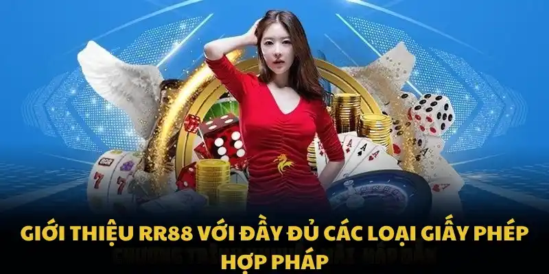 Giới thiệu RR88 với đầy đủ các loại giấy phép hợp pháp